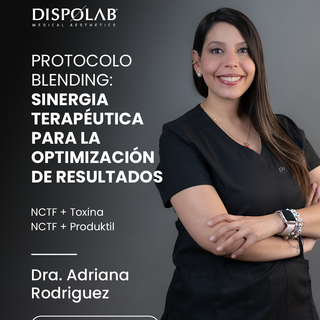 Protocolo Blending – Sinergia terapéutica con NCTF + Toxina / NCTF + Produktil.