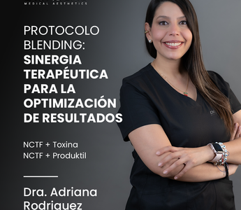 Protocolo Blending – Sinergia terapéutica con NCTF + Toxina / NCTF + Produktil.